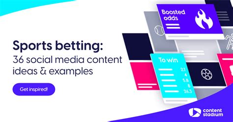 how to sell betting content|36 sports betting social media content ideas & examples.